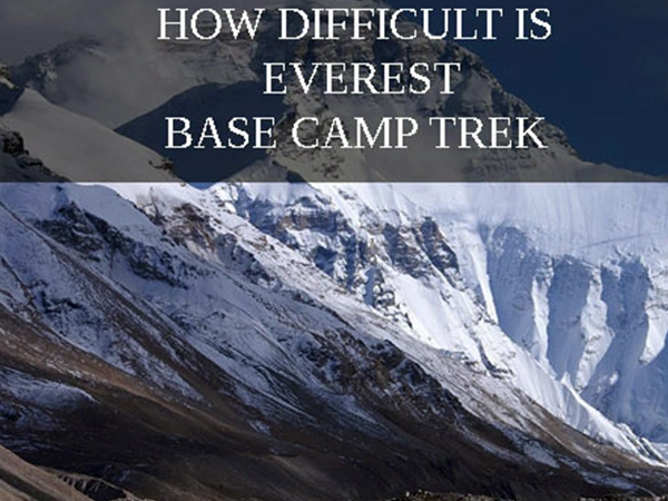 How Difficult is the Everest Base Camp Trek