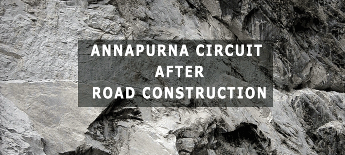 Annapurna Circuit After Road Construction