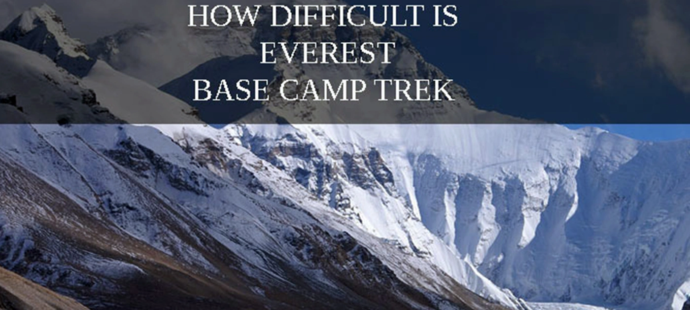 How Difficult is the Everest Base Camp Trek